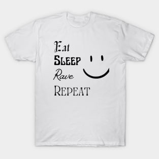 Eat,Sleep,Rave & Repeat T-Shirt